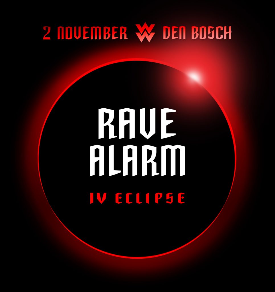 RAVE ALARM IV ECLIPSE, 2 november W2 Den Bosch